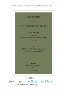  ֽô . The Book, Darwinism. The Noachian Flood, by Thomas R. R. Stebbing