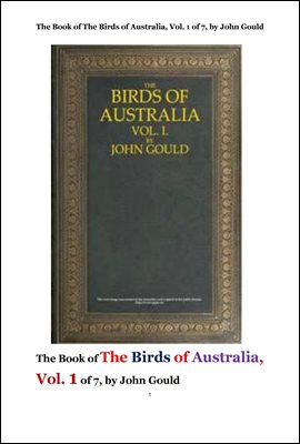 ȣ .1.The Book of The Birds of Australia, Vol. 1 of 7, by John Gould