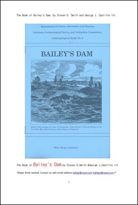 ̱ ̷ .The Book of Baileys Dam, by Steven D. Smith and George J. Castille III