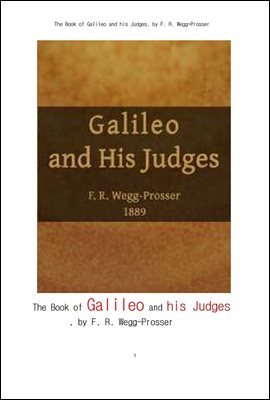  ǻ.The Book of Galileo and his Judges, by F. R. Wegg-Prosser