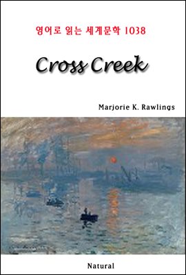 Cross Creek - 영어로 읽는 세계문학 1038