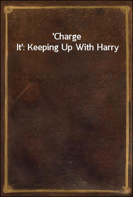 Charge It': Keeping Up With Harry