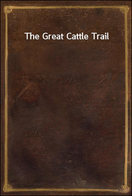 The Great Cattle Trail