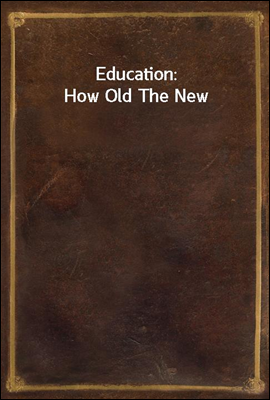 Education: How Old The New
